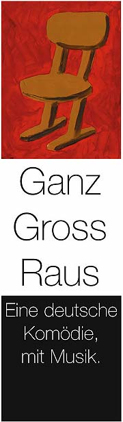 ganz groß raus - komödie uraufführung am 22.10.2003