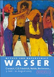 Mythos und Naturgewalt WASSER: Cranach, C.D. Friedrich, Nolde, Beckmann... Ausstellung in der Kunsthalle der Hypo Kulturstiftung