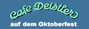 Cafe Deistler "Zur schönen Münchnerin" - seit 55 Jahren auf demOktoberfest